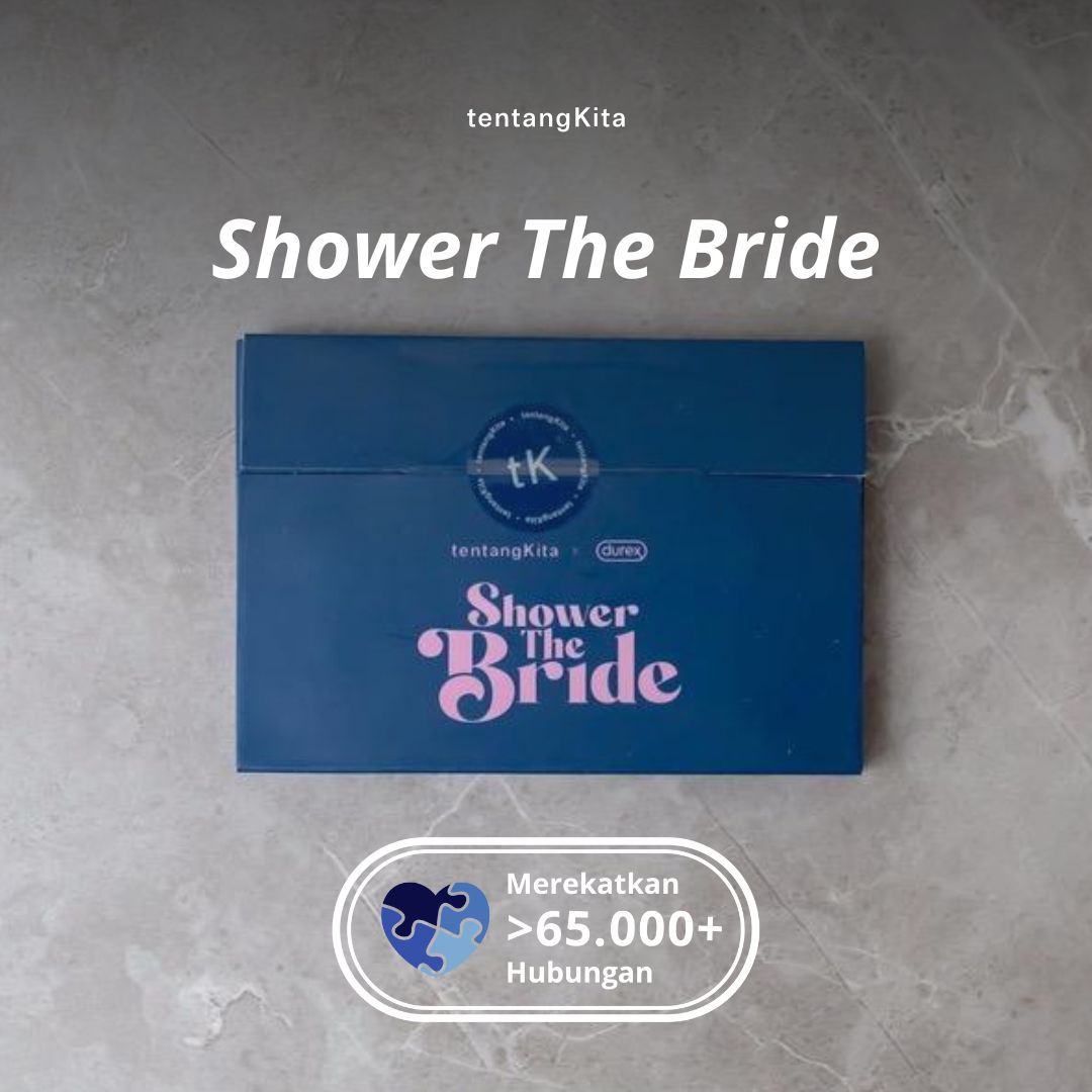 tentangKita x Durex - edisi Shower the Bride